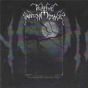 Primitive Graven Image - Traversing The Awesome Night FLAC album