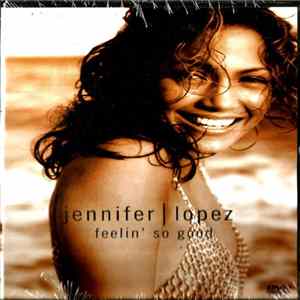 Jennifer Lopez - Feelin' So Good FLAC album
