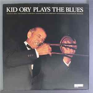Kid Ory - Kid Ory Plays The Blues FLAC album