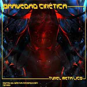 Gravedad Cinética - Tunel Metálico FLAC album