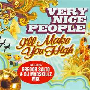 Very Nice People - I'll Make You High FLAC album
