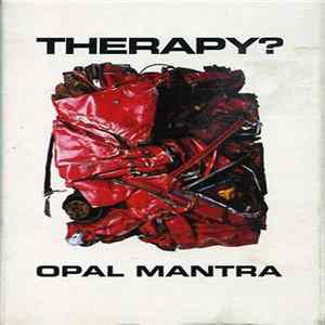 Therapy? - Opal Mantra FLAC album