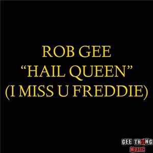 Rob Gee - Hail Queen (I Miss U Freddie) FLAC album