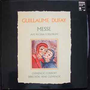 Guillaume Dufay / Clemencic Consort, René Clemencic - Messe Ave Regina Coelorum FLAC album