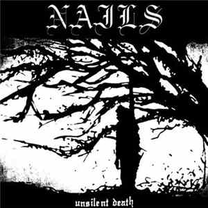 Nails - Unsilent Death FLAC album