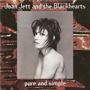 Joan Jett And The Blackhearts - Pure And Simple FLAC album