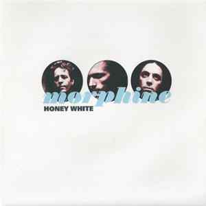 Morphine - Honey White FLAC album