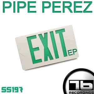 Pipe Perez - Exit EP FLAC album