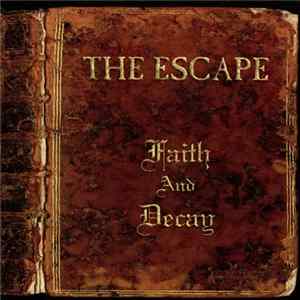 The Escape - Faith And Decay FLAC album