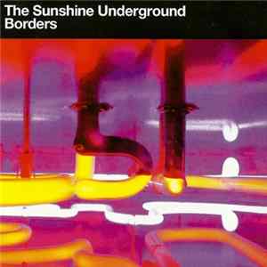 The Sunshine Underground - Borders FLAC album