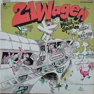 Georg Bossert + Die Bläck Fööss - 21 Wagen Mit Musik Und Spielen FLAC album
