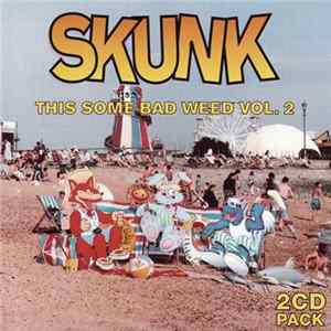 Various - Skunk - This Some Bad Weed Vol. 2 FLAC album