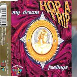 Hop A Trip - My Dream / Feelings FLAC album