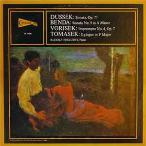 Rudolf Firkusny, Dussek, Benda, Vorisek, Tomasek - Dussek/Benda/Vorisek/Tomasek: Piano Music FLAC album