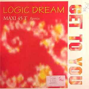 Logic Dream - Get To You (Remix) FLAC album