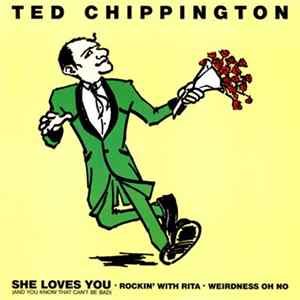 Ted Chippington And Top Entertainment - She Loves You (And You Know That Can't Be Bad) FLAC album