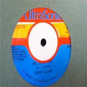 Tony Clark - I'm Going Home / Hey Little Girl FLAC album