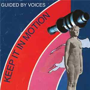 Guided By Voices - Keep It In Motion FLAC album