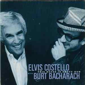 Elvis Costello With Burt Bacharach - This House Is Empty Now FLAC album