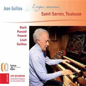 Jean Guillou - L'Orgue, Souvenir ... Saint-Sernin, Toulouse FLAC album