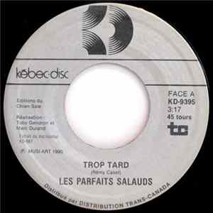 Les Parfaits Salauds - Trop Tard FLAC album