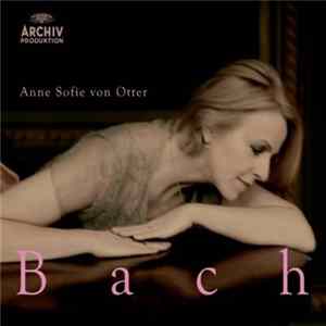 Anne Sofie Von Otter - Bach FLAC album