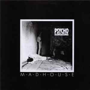 Psycho Surgeons - Madhouse FLAC album