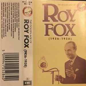 Roy Fox & His Band - The Golden Age Of Roy Fox FLAC album