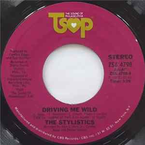 The Stylistics - Driving Me Wild / And I'll See You No More FLAC album