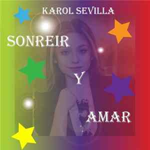 Karol Sevilla - Sonreír y Amar FLAC album