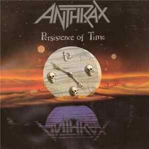 Anthrax - Persistence Of Time FLAC album