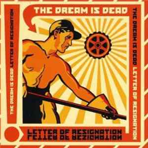 The Dream Is Dead - Letter Of Resignation FLAC album