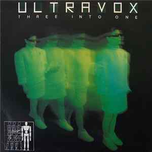 Ultravox - Three Into One FLAC album