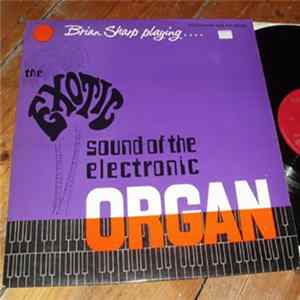 Brian Sharp - Brian Sharp Playing The Exotic Sound Of The Electronic Organ FLAC album