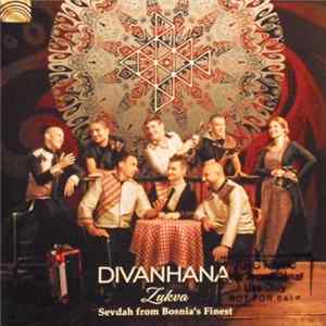 Divanhana - Zukva * Sevdah From Bosnia's Finest FLAC album