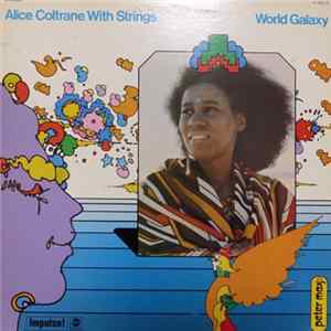 Alice Coltrane With Strings - World Galaxy FLAC album