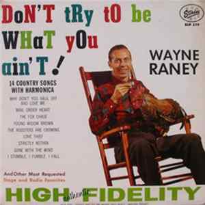 Wayne Raney - Don't Try To Be What You Ain't FLAC album