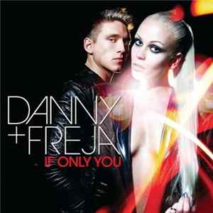 Danny + Freja - If Only You FLAC album