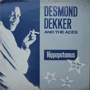 Desmond Dekker And The Aces - Hippopotamus / 007 (Shanty Town) FLAC album