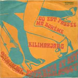 Manuel Esteban Et Art Buggy - Où Est Passé Ma Bohême / Kilimanjaro FLAC album