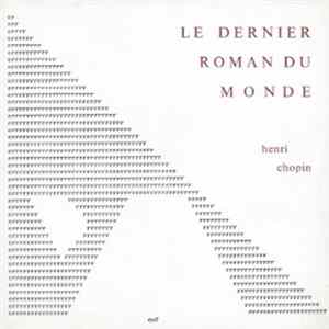 Henri Chopin - Le Dernier Roman Du Monde FLAC album