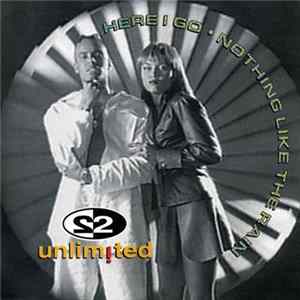 2 Unlimited - Here I Go / Nothing Like The Rain FLAC album