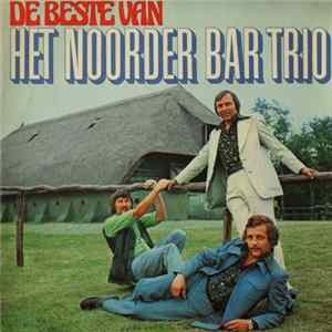 Het Noorder Bar Trio - De Beste Van Het Noorder Bar Trio FLAC album