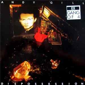 Andy Gill - Dispossession FLAC album