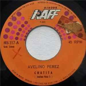 Avelino Perez - Chatita / Nunca FLAC album