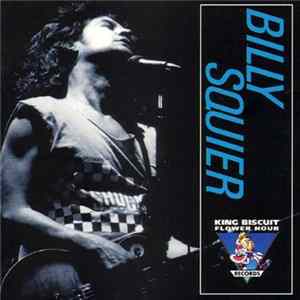 Billy Squier - King Biscuit Flower Hour Presents FLAC album
