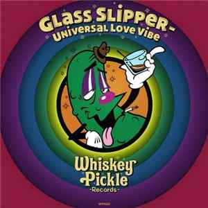 Glass Slipper - Universal Love Vibe FLAC album