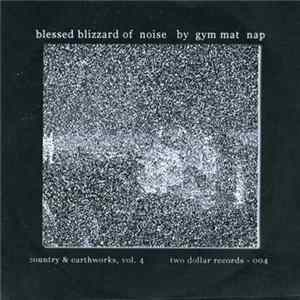 Gym Mat Nap - Blessed Blizzard Of Noise FLAC album