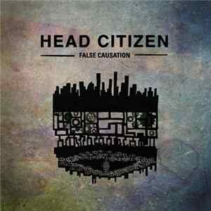 Head Citizen - False Causation FLAC album