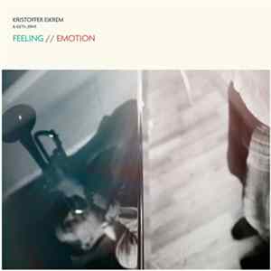 Kristoffer Eikrem & Kjetil Jerve - Feeling / Emotion FLAC album